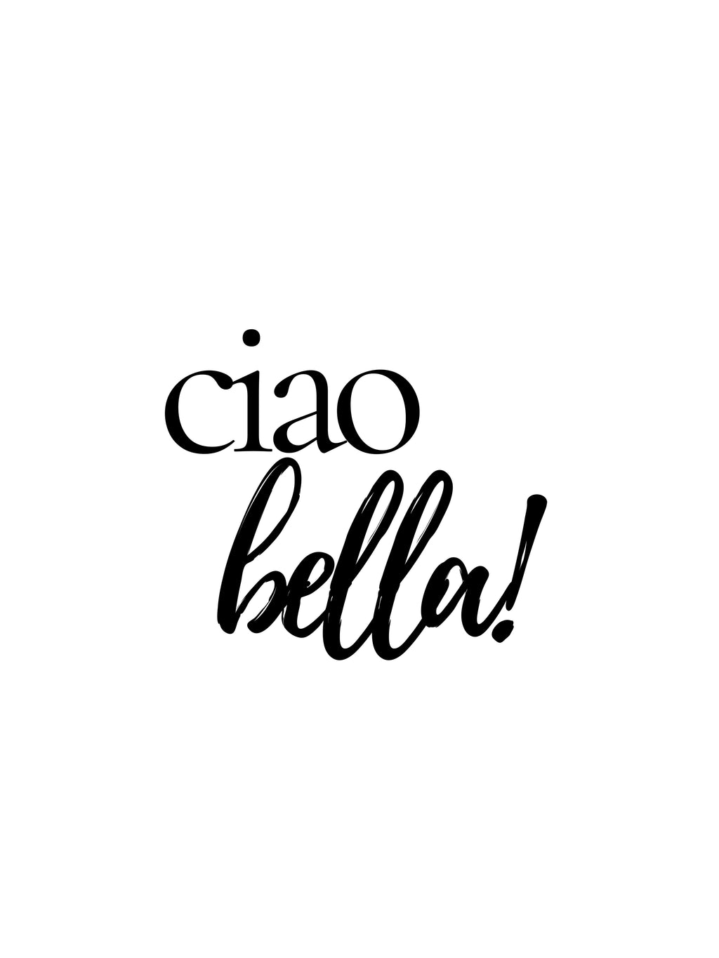 Ciao Bella Quote Poster